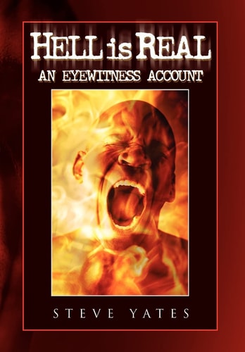 Hell Is Real An Eyewitness Account