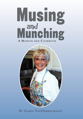 Musing and Munching A Memoir and Cookbook