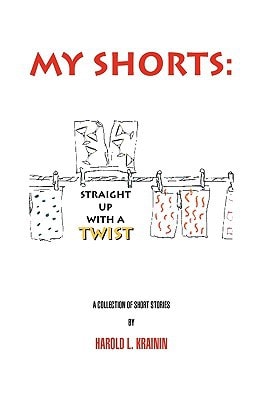 My Shorts Straight Up with a Twist