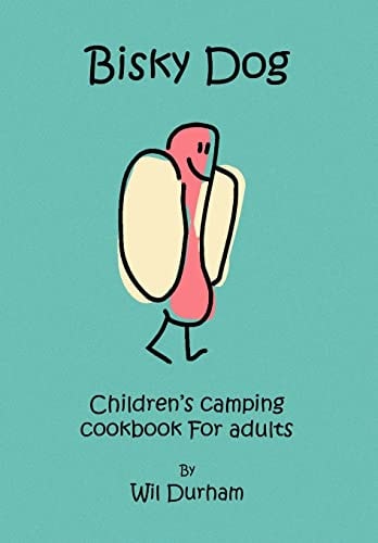 Bisky Dog Children's Camping Cookbook for Adults