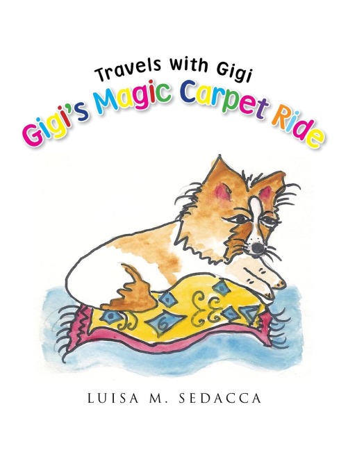 Gigis Magic Carpet Ride: Travels with Gigi