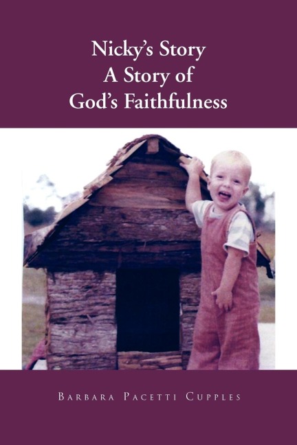 Nickys Story a Story of Gods Faithfulness
