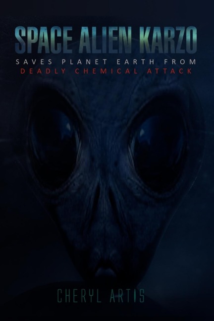 Space Alien Karzo Saves Planet Earth from Deadly Chemical Attack