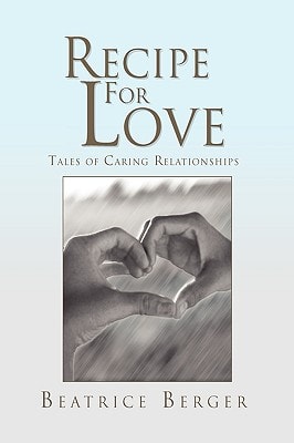 Recipe for Love Tales of Caring Relationships