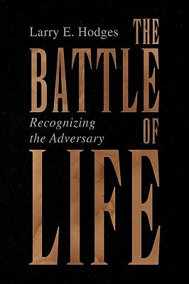 The Battle of Life Recognizing the Adversary