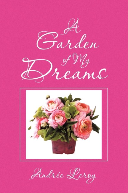 A Garden of My Dreams
