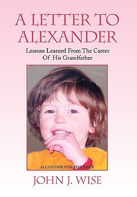 A Letter to Alexander Lessons Learned from the Career of His Grandfather