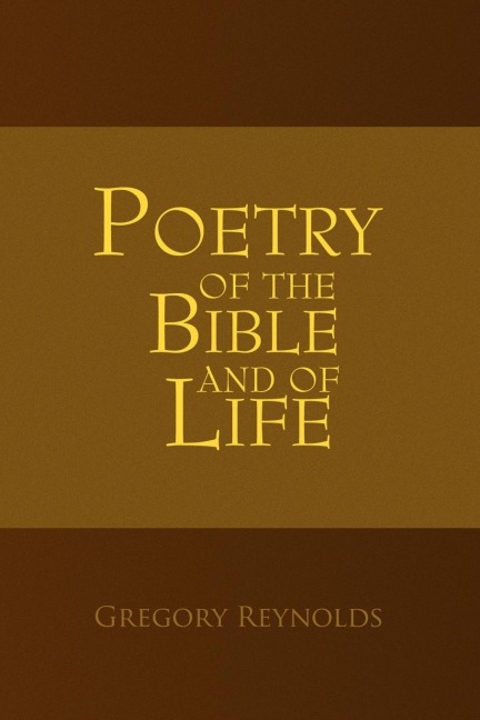 Poetry of the Bible and of Life