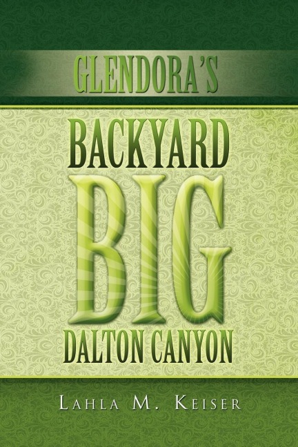 Glendoras Backyard Big Dalton Canyon