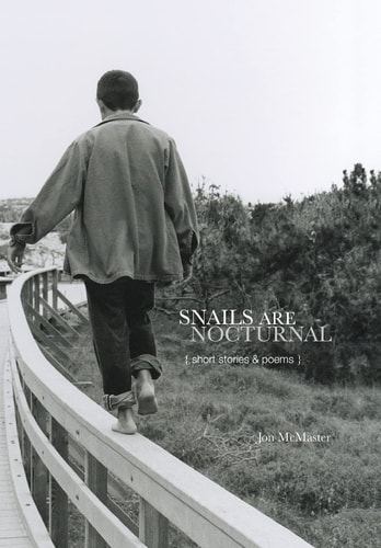 Snails Are Nocturnal Short Stories & Poems