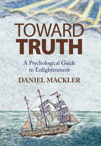 Toward Truth A Psychological Guide to Enlightenment