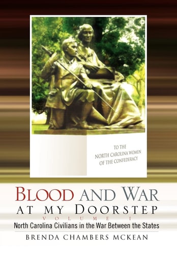 Blood and War at My Doorstep North Carolina Civilians in the War Between the States