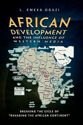 African Development and the Influence of Western Media Breaking the Cycle of "ravaging the African Continent"