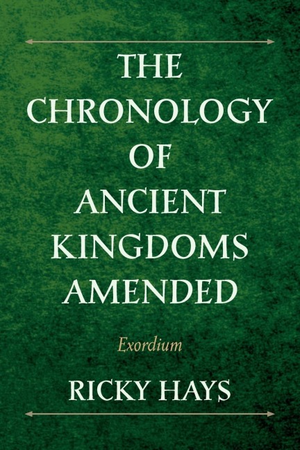 The Chronology of Ancient Kingdoms Amended