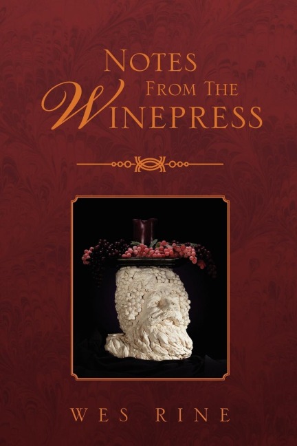 Notes From The Winepress