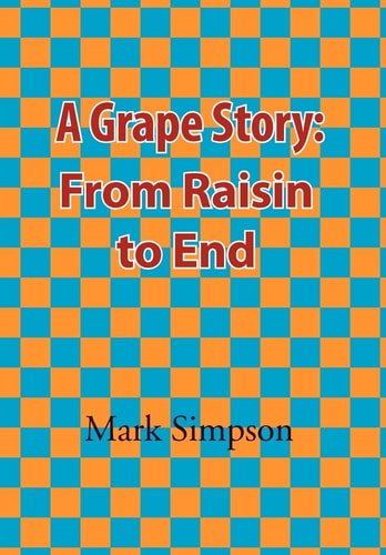 A Grape Story From Raisin to End