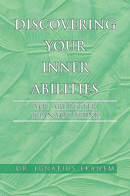 Discovering Your Inner Abilities You Are Better Than You Think