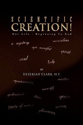 Scientific Creation! Our Life - Beginning to End