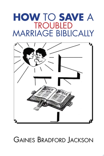 How to Save a Troubled Marriage Biblically