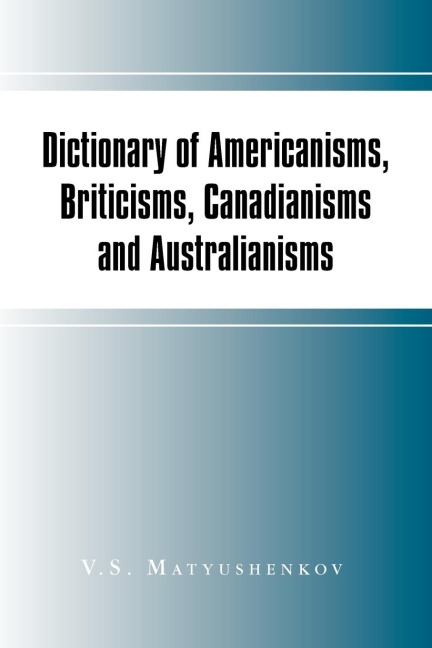 Dictionary of Americanisms, Briticisms, Canadianisms and Australianisms