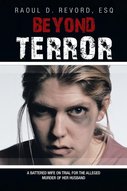 Beyond Terror: A battered wife on trial for the alleged murder of her husband