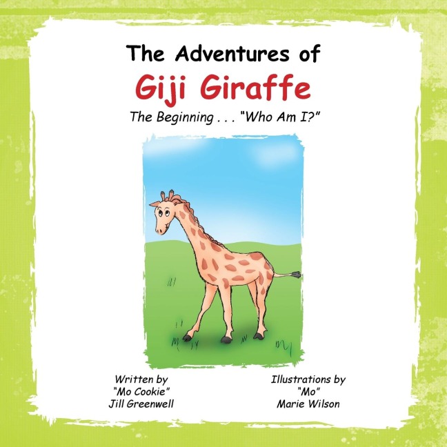 The Adventures of Giji Giraffe: The Beginning ...Who Am I?