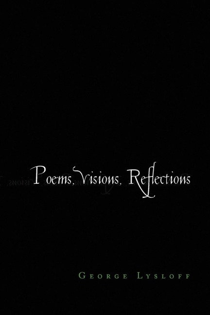 Poems, Visions, Reflections