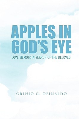Apples in God's Eye Love Memoir in Search of the Beloved