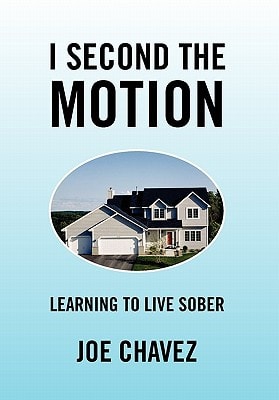 I Second the Motion Learning to Live Sober