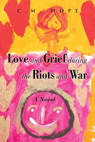 Love and Grief During the Riots and War
