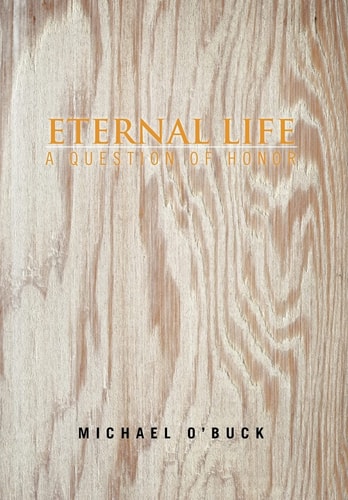 Eternal Life A Question of Honor