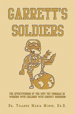 Garrett's Soldiers The Effectiveness of the Why Try Program in Working with Children with Conduct Disorders