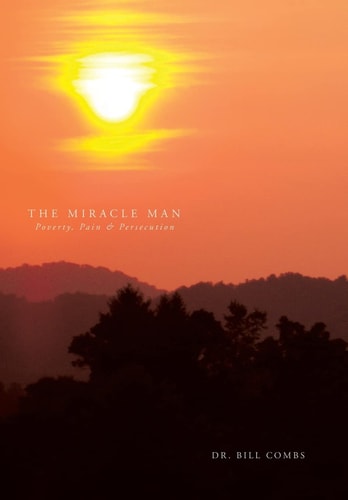 The Miracle Man Poverty, Pain and Persecution
