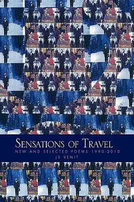 Sensations of Travel New and Selected Poems 1990-2010
