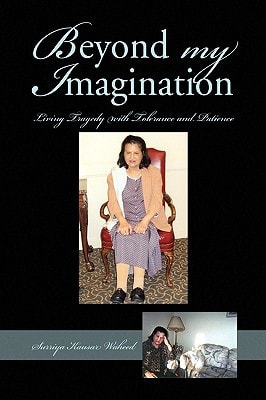 Beyond My Imagination Living Tragedy with Tolerance and Patience