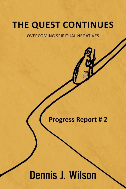 The Quest Continues: Overcoming Spiritual Negatives