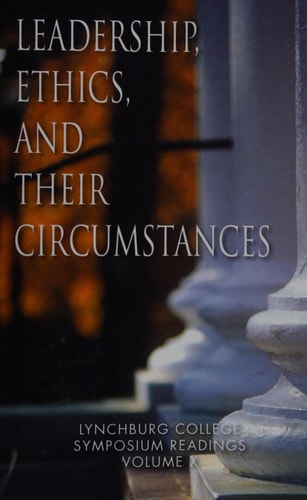 Leadership, Ethics, and Their Circumstances