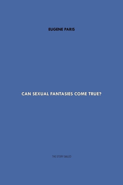 Can Sexual Fantasies Come True?