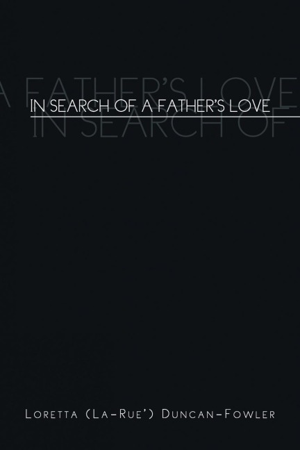 In Search of a Fathers Love