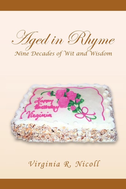 Aged in Rhyme Nine Decades of Wit and Wisdom
