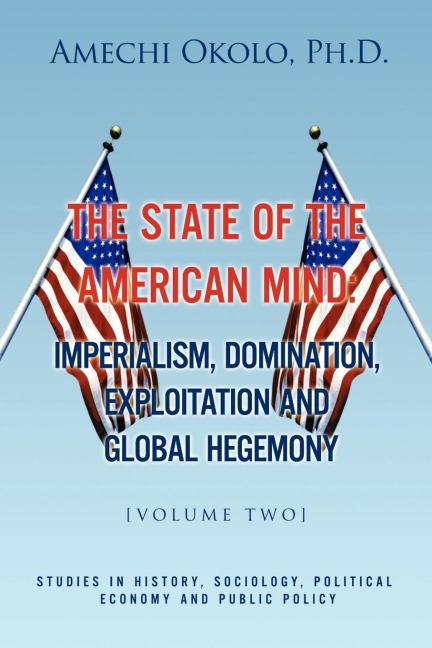 The State of the American Mind: Stupor and Pathetic Docility Volume II