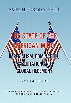 The State of the American Mind Stupor and Pathetic Docility Volume II