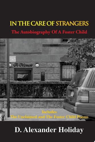 In the Care of Strangers The Autobiography of A Foster Child