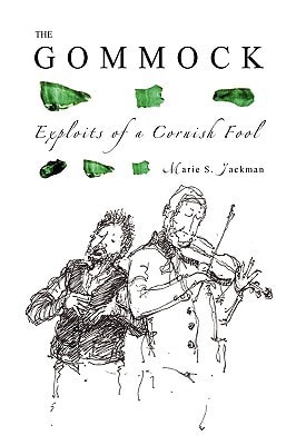 The Gommock Exploits of A Cornish Fool