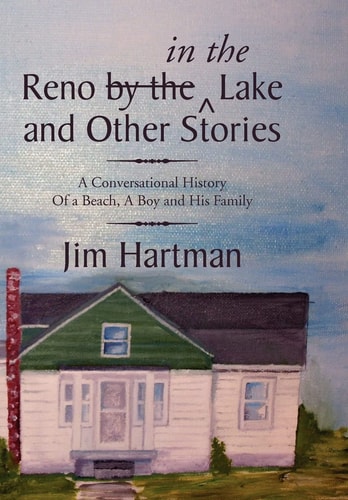 Reno (by The) in the Lake and Other Stories A Conversational History of a Beach, A Boy and His Family