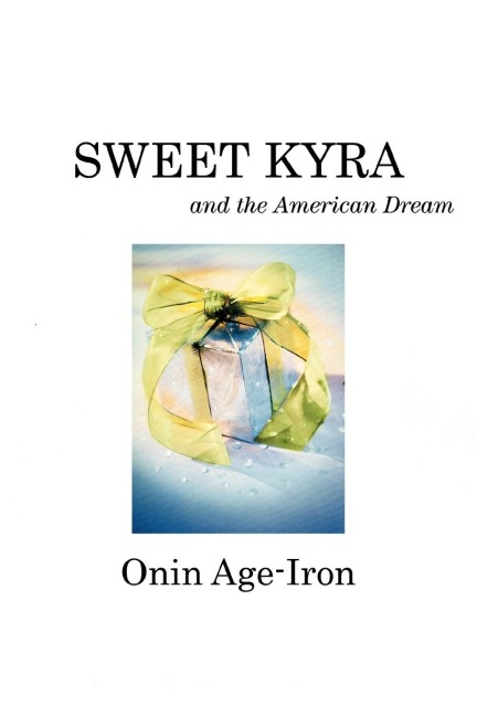 Sweet Kyra and the American Dream