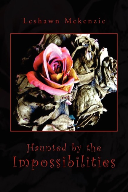 Haunted by the Impossibilities