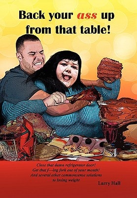Back Your Ass Up from that Table!