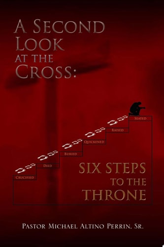 A Second Look at the Cross Six Steps to the Throne