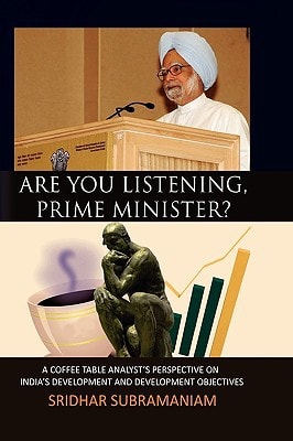 Are You Listening, Prime Minister? A Coffee Table Analyst's Perspective on India's Development and Development Objectives